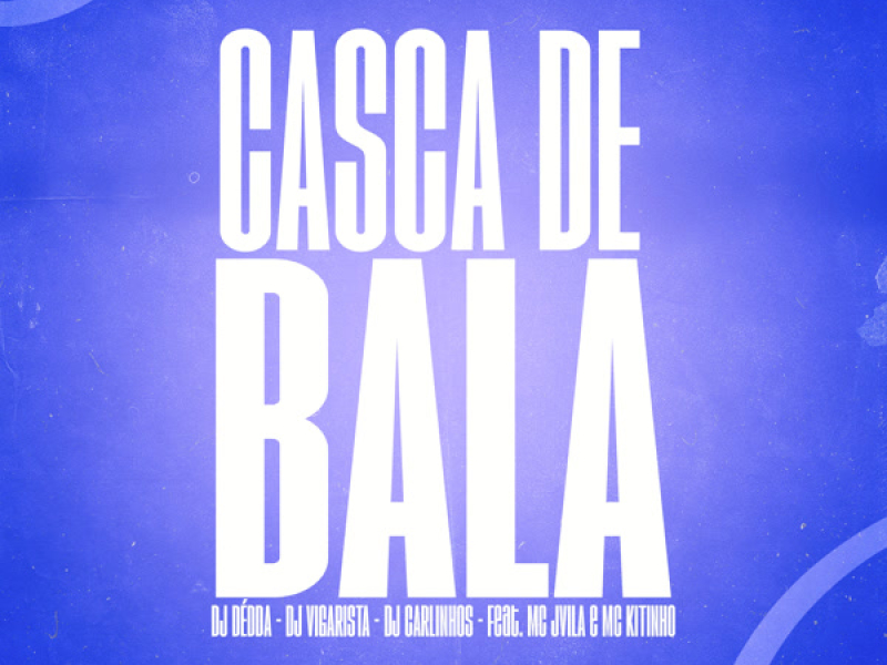 Casca de Bala (Single)