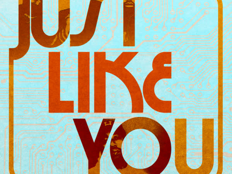 Just Like You (Single)