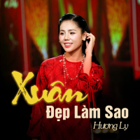 Xuân Đẹp Làm Sao (Single)
