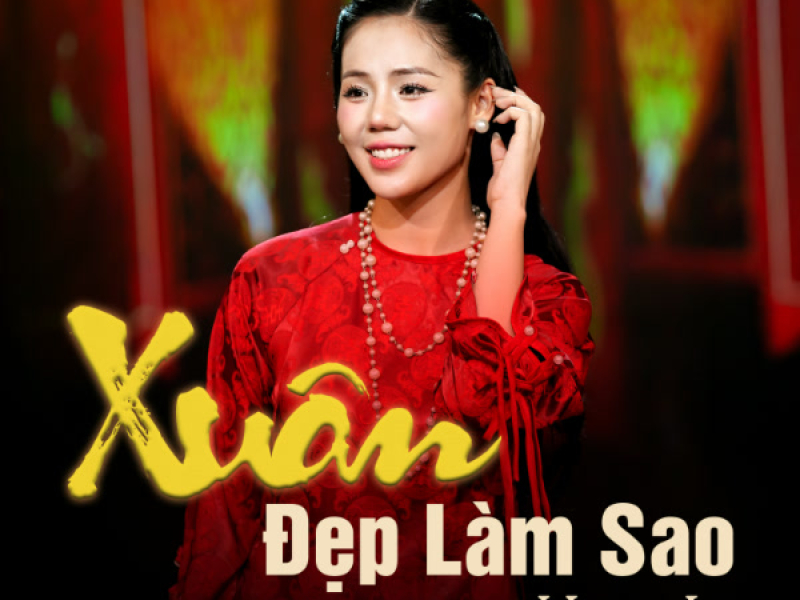 Xuân Đẹp Làm Sao (Single)