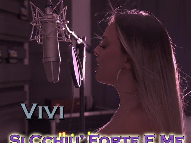 Si cchiu' forte e me (Single)