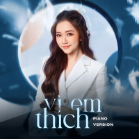 Vì Em Thích (Piano Version) (Single)