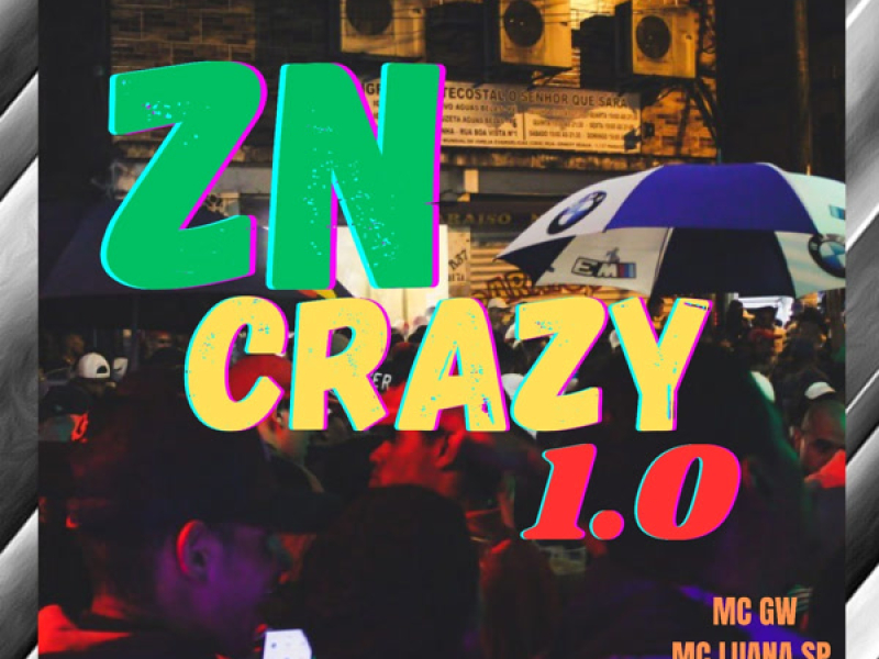 ZN Crazy 1.0 (Single)
