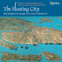The Floating City: Sonatas, Canzonas & Dances by Contemporaries of Monteverdi