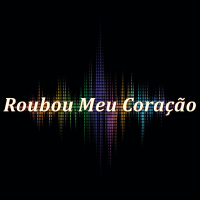 Roubou Meu Coração (Single)