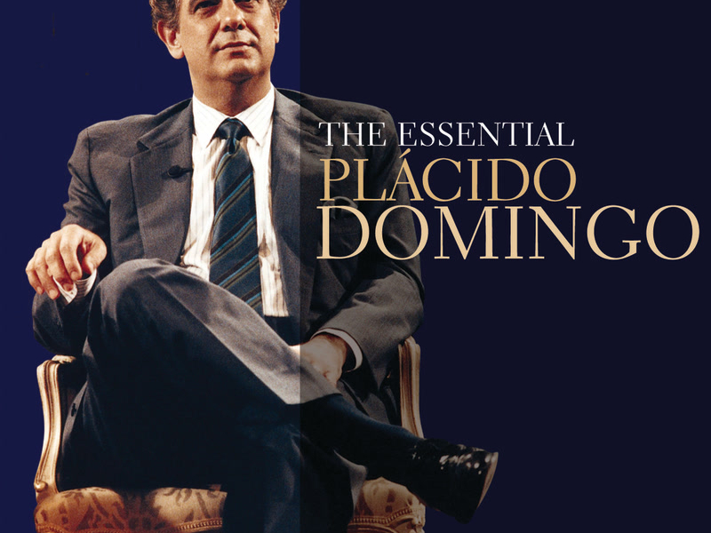 The Essential Plácido Domingo