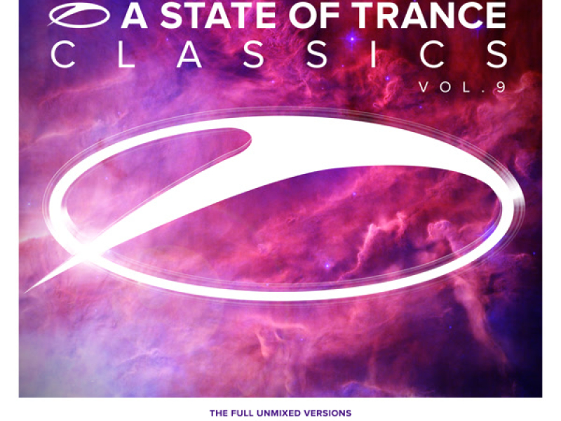 A State Of Trance Classics, Vol. 9 (The Full Unmixed Versions)