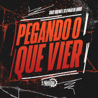 Pegando O Que Vier (Single)