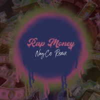 Rap Money (feat. Boosie) [NayCo Remix] (Single)