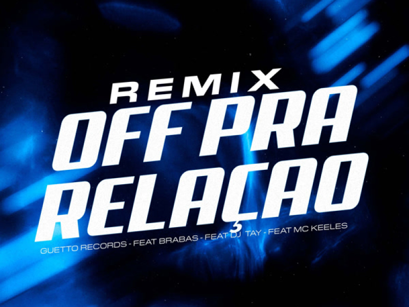 OFF PRA RELAÇÃO (Remix) (Single)