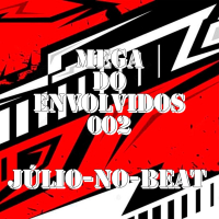 Mega Dos Envolvidos 002 (Single)