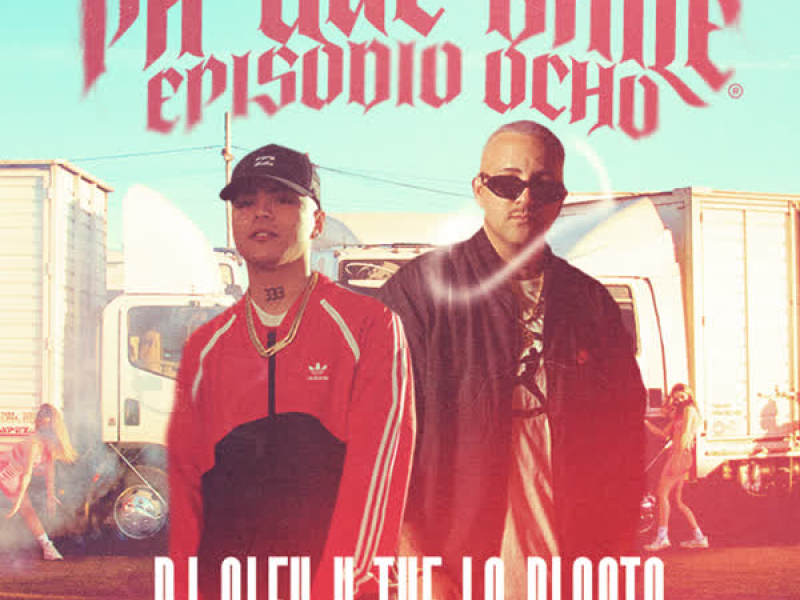 DJ ALEX, THE LA PLANTA - PA' QUE BAILE | E8 (Single)