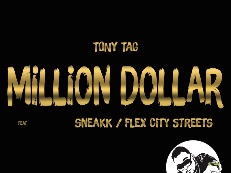 Million Dollar (feat. Sneakk & Flex City Streets)