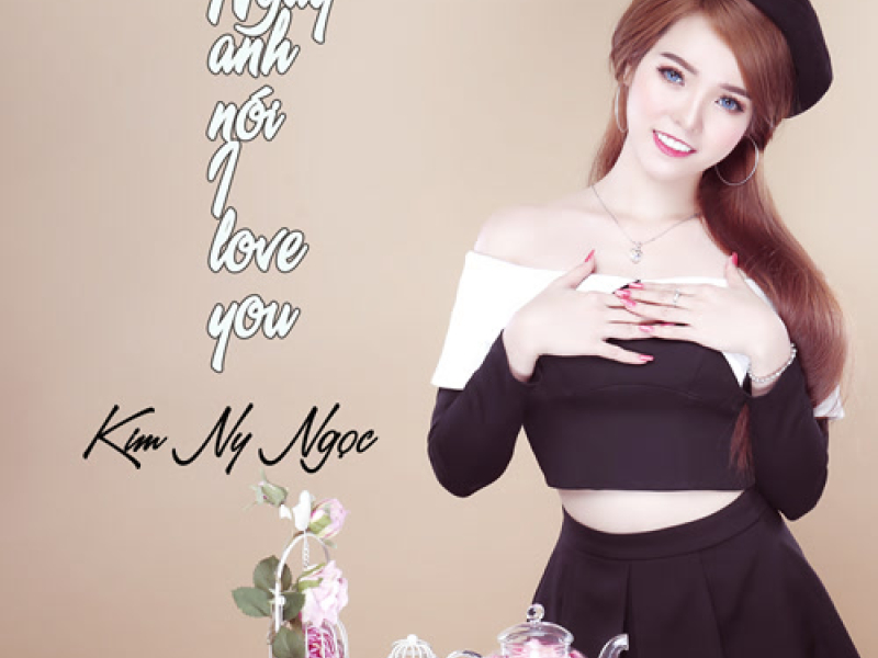 Ngày Anh Nói I Love You (Single)