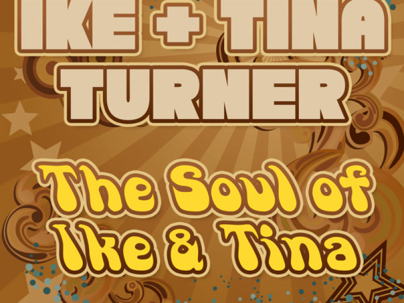 The Soul of Ike & Tina Turner