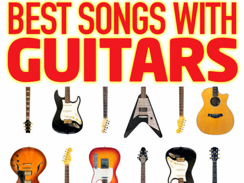 Best Songs With Guitars