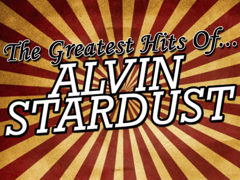 The Greatest Hits of Alvin Stardust