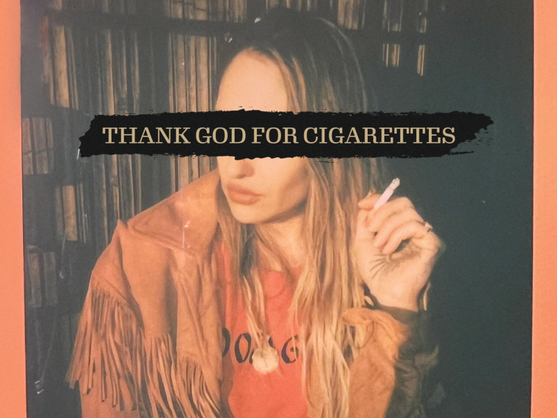 Thank God for Cigarettes (Single)