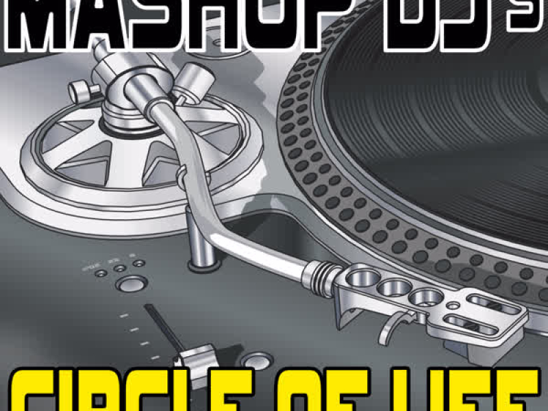 Circle Of Life (Remix Tools For Mash-Ups)