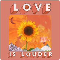Love Is Louder (Live Burnstown, ON 11/9/2022) (Single)