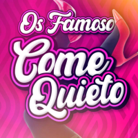 OS FAMOSO COME QUIETO (Single)