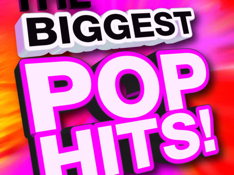 The Biggest Pop Hits!