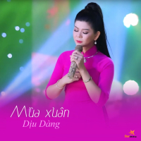 Mùa Xuân Dịu Dàng (Single)