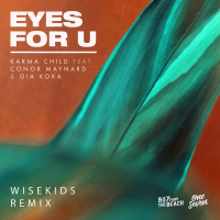 Eyes for U (feat. Conor Maynard & Gia Koka) (WISEKIDS Remix) (EP)