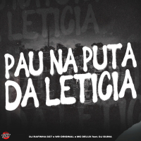 PAU NA PUTA DA LETICIA (Single)