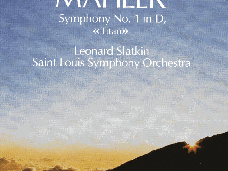 Mahler: Symphony No. 1 in D Major 