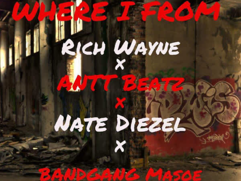 Where I From (Single)