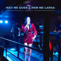 Não me quer e nem me larga (Single)