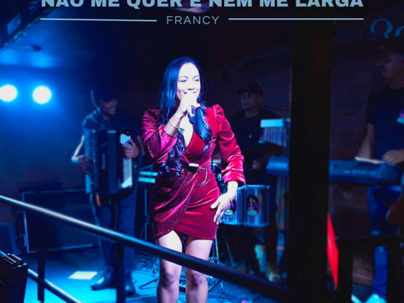 Não me quer e nem me larga (Single)