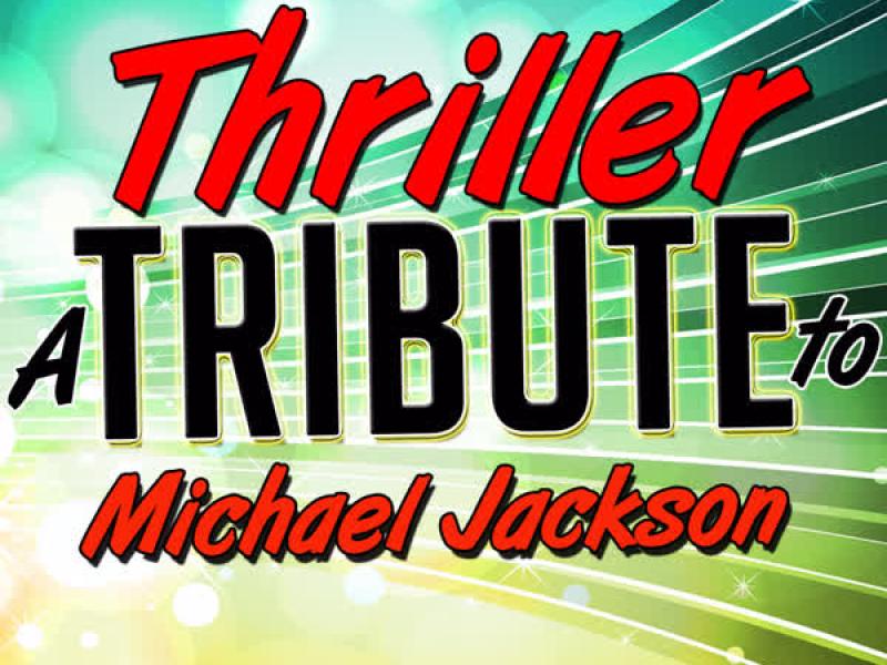 Thriller: A Tribute to Michael Jackson