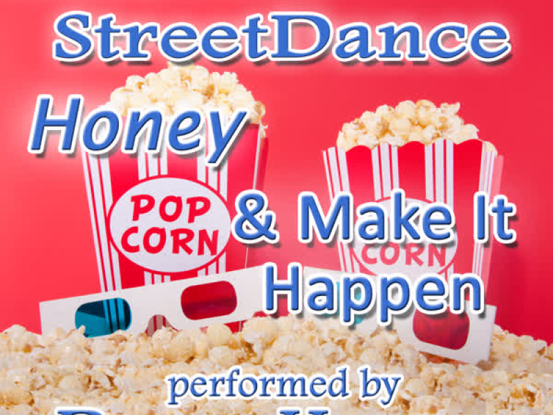 Music From: StreetDance, Honey & Make It Happen