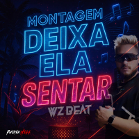 MONTAGEM DEIXA ELA SENTAR (EP)
