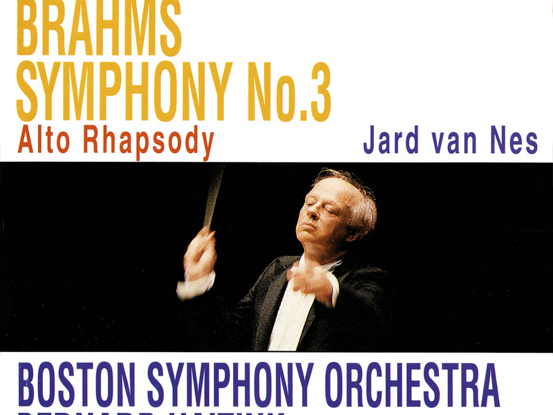 Brahms: Symphony No. 3; Alto Rhapsody
