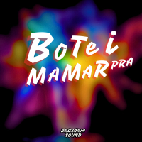 BOTEI PRA MAMAR (Single)