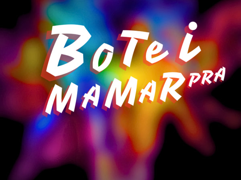 BOTEI PRA MAMAR (Single)