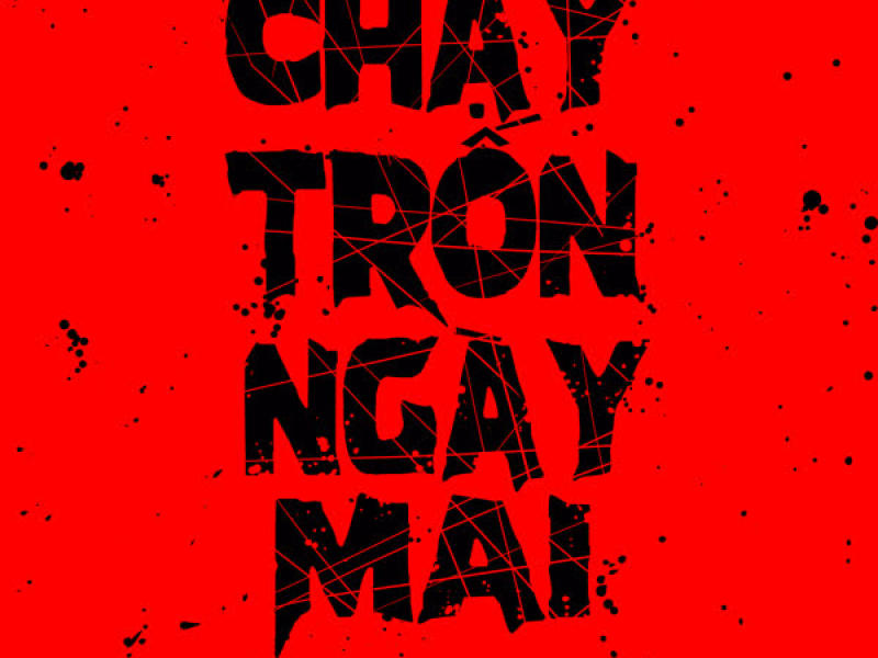 Chạy Trốn Ngày Mai (Single)