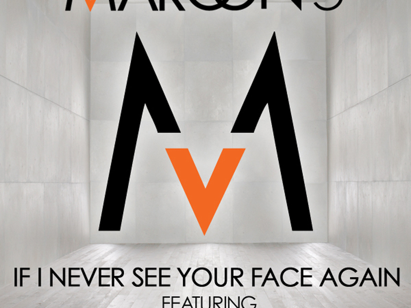 If I Never See Your Face Again (Single)