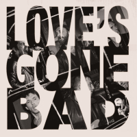 Love's Gone Bad (Single)