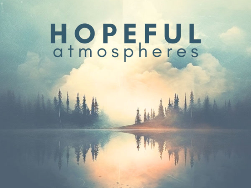 Hopeful Atmospheres