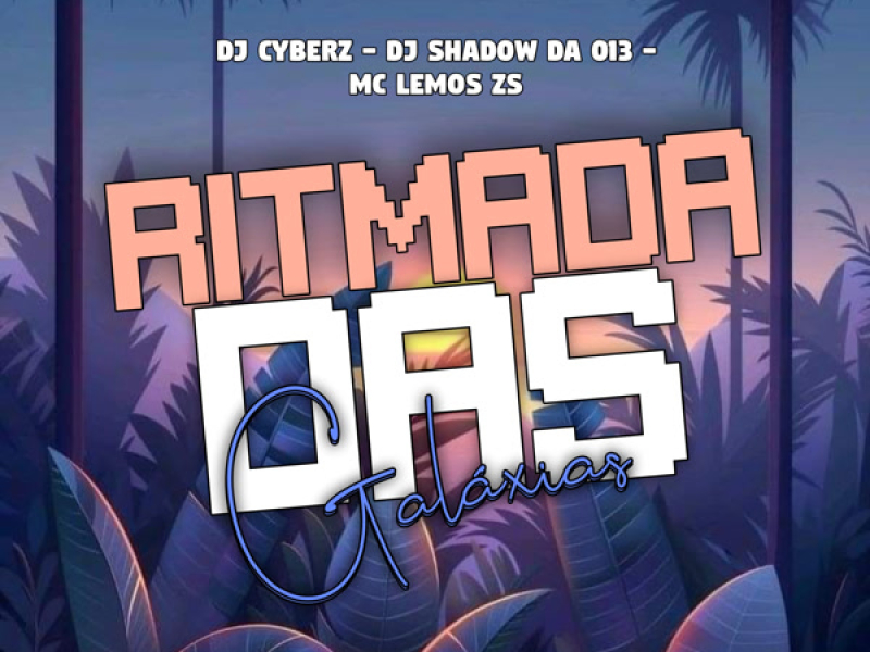 Ritmada Das Galaxias (Single)