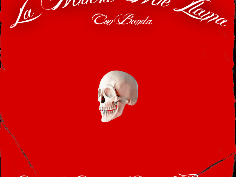 La Muerte Me Llama (Con Banda) (Single)
