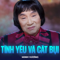 Tình Yêu Và Cát Bụi (Single)