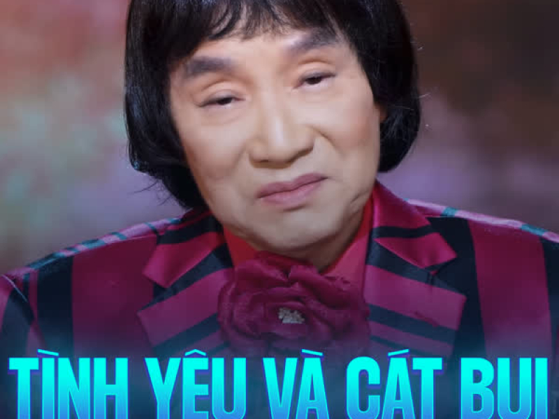 Tình Yêu Và Cát Bụi (Single)