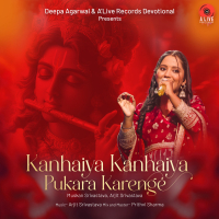 Kanhaiya Kanhaiya Pukara Karenge (Single)