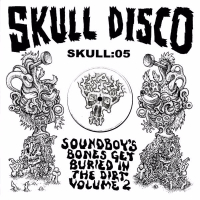 Soundboy's Bones Get Buried in the Dirt, Vol. 2