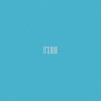 It's Blue (Single)